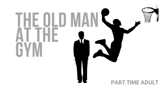 The Old Man at the  Gym